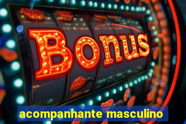 acompanhante masculino